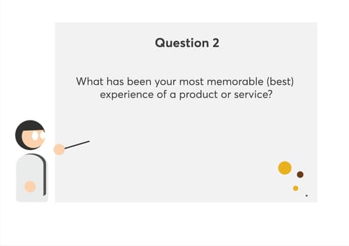 Question 2 - What has been your most memorable experience of a product or service?